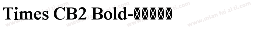 Times CB2 Bold字体转换